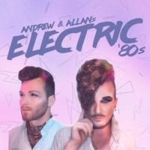 Andrew & Allan — Electric 80 :s eighties