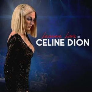 Leanne Love — Celine Dion Impersonator